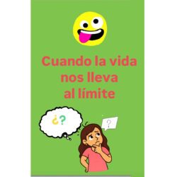 Cuando la vida nos lleva al límite