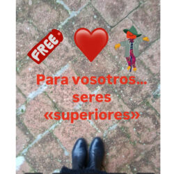 Para vosotros… seres «superiores»